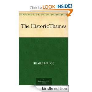 The Historic Thames Hilaire Belloc  Kindle Store