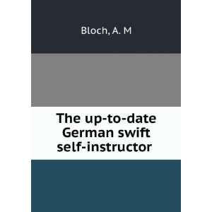    The up to date German swift self instructor A. M Bloch Books