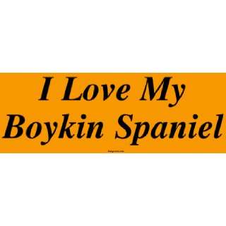  I Love My Boykin Spaniel Bumper Sticker Automotive