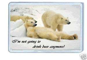 NOT GOING TO DRINK BEER ANYMORE FRIDGE MAGNET  