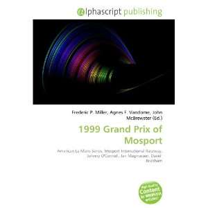  1999 Grand Prix of Mosport (9786133726642) Books