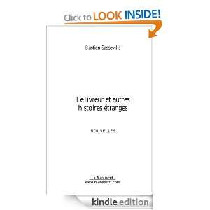 Le livreur et autres histoires étranges (French Edition): Bastien 