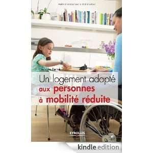   logement adapté aux personnes à mobilité réduite (French Edition