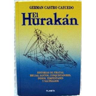 El Hurakan (Coleccion Documento) (Spanish Edition) by Germán Castro 