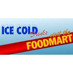  3x6 Vinyl Banner   Ice Cold Drinks at the Foodmart 
