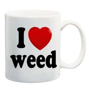  I LOVE WEED Mug Coffee Cup 11 oz ~ Heart: Everything Else