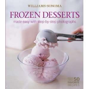  Williams Sonoma Mastering Frozen Desserts [Hardcover] Melanie 