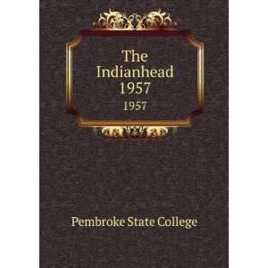  The Indianhead. 1957 Pembroke State College Books