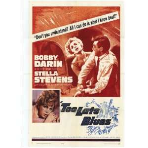 Too Late Blues Poster 27x40 Bobby Darin Stella Stevens Everett 