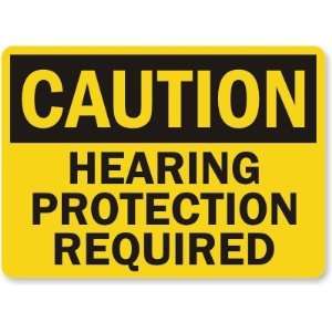  Caution: Hearing Protection Required Aluminum Sign, 24 x 