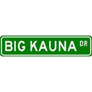  BIG KAUNA Street Sign ~ Custom Aluminum Street Signs 