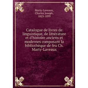   feu Ch. Marty Laveaux Charles Joseph, 1823 1899 Marty Laveaux Books