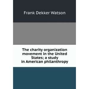 The charity organization movement in the United States; a 