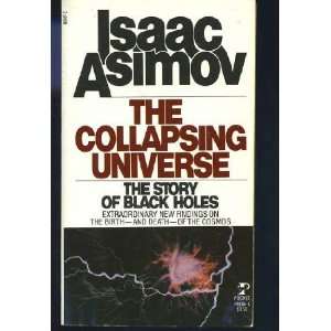   The Collapsing Universe, the Story of Black Holes: Isaac Asimov: Books