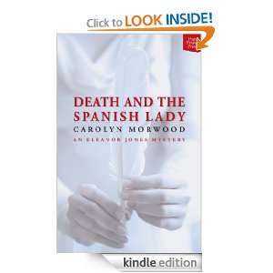 Death And The Spanish Lady (An Eleanor Jones Mystery) Carolyn Morwood 