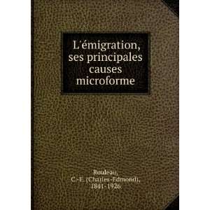 Ã©migration, ses principales causes microforme C. E. (Charles 