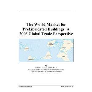 The World Market for Prefabricated Buildings: A 2006 Global Trade 
