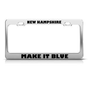 New Hampshire Make It Blue Political license plate frame Stainless