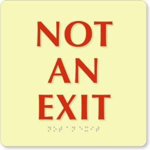  Not an Exit TactileTouch Glow Sign, 8 x 8 Office 