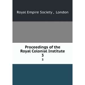   the Royal Colonial Institute. 3 London Royal Empire Society  Books