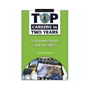 com Top Careers in Two Years Communication and the Arts (Top Careers 