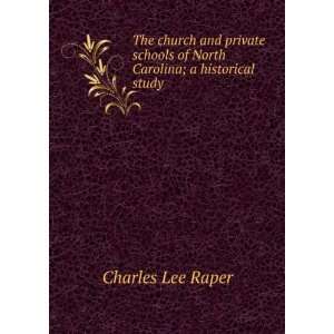 The church and private schools of North Carolina; a historical study 