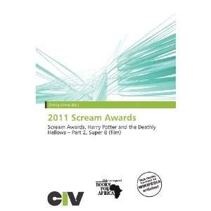  2011 Scream Awards (9786200769275) Zheng Cirino Books