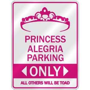   PRINCESS ALEGRIA PARKING ONLY  PARKING SIGN