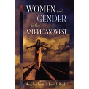   and Gender in the American West [Paperback] Mary Ann Irwin Books