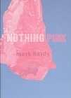 Nothing Pink by Mark Hardy (2008, Hardcover)  Mark Hardy (Hardcover 