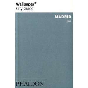  Wallpaper City Guide Madrid 2009 (Wallpaper City Guides 
