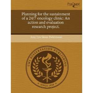  Planning for the sustainment of a 24/7 oncology clinic An 