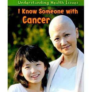 I KNOW SOMEONE WITH CANCER by Barraclough, Sue ( Author 