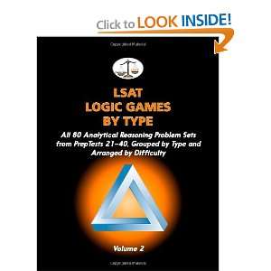  LSAT Logic Games by Type, Volume 2 All 80 Analytical Reasoning 