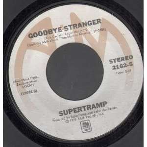   GOODBYE STRANGER 7 INCH (7 VINYL 45) US A&M 1979 SUPERTRAMP Music