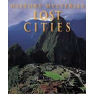  Lost Cities (History Mysteries) (9781841387437) Jason 