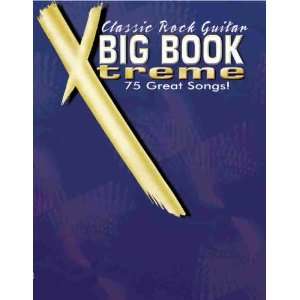  Classic Rock Guitar Big Book Xtreme (9780757905186 