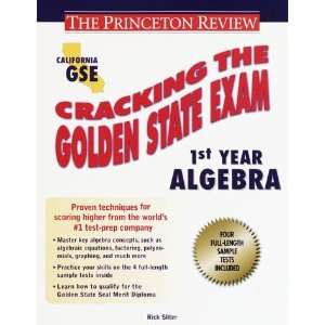 Cracking the Golden State Exams 1st Year Algebra (Princeton Review 
