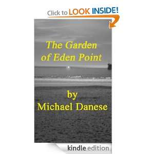 The Garden of Eden Point Michael Danese  Kindle Store