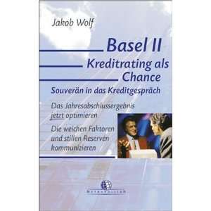  Basel II   Kreditrating als Chance; (9783896233127) Books
