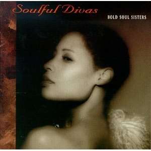  Soulful Divas, Vol. 4 Bold Soul Sisters Various Artists Music