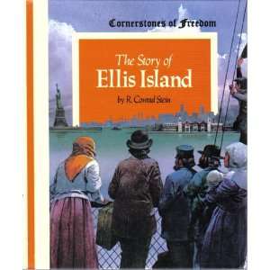   of Freedom The Story of Ellis Island R. Courad Stein Books