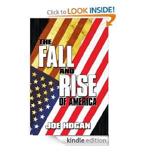 The Fall and Rise of America: Joe Hogan:  Kindle Store