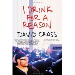  I Drink for a Reason [Hardcover] David Cross Books