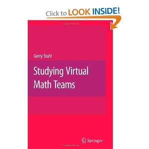  Studying Virtual Math Teams (Computer Supported Collaborative 