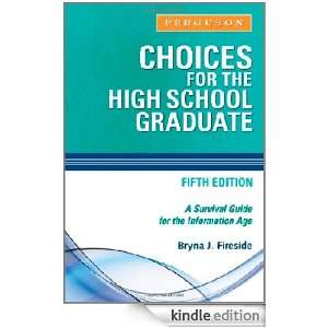   for the High School Graduate A Survival Guide for the Information Age