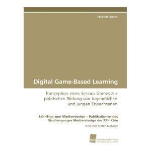 Digital Game Based Learning Konzeption eines Serious Games zur 