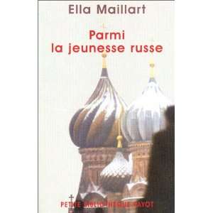  Parmi la jeunesse russe (9782228897167): Ella Maillart 