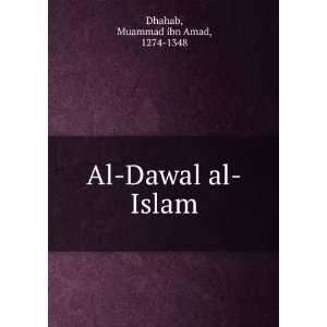 **REPRINT** Al Dawal al Islam Dhahab. Muammad ibn Amad 