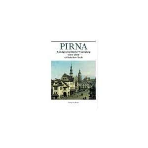  Pirna. Kunstgeschichtliche Würdigung einer alten 
